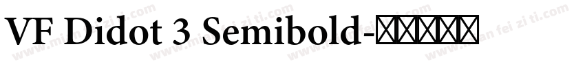 VF Didot 3 Semibold字体转换